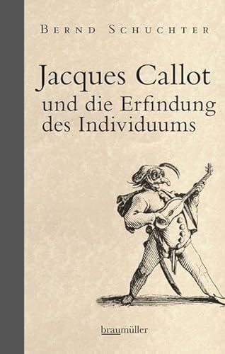 Jacques Callot und die Erfindung des Individuums