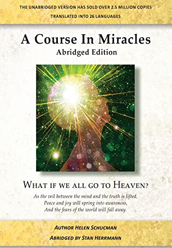 A Course in Miracles Abridged Edition: What if we all go to Heaven? von CREATESPACE
