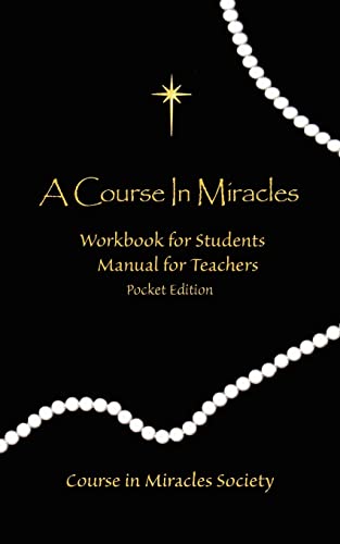 A Course in Miracles: Workbook for Students Manual for Teavhers: Pocket Edition Workbook & Manual
