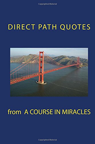 Direct Path Quotes from A Course in Miracles