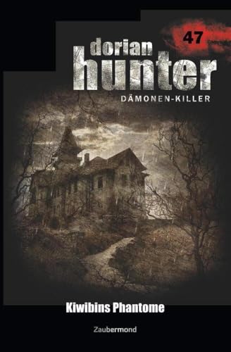 Dorian Hunter 47 – Kiwibins Phantome