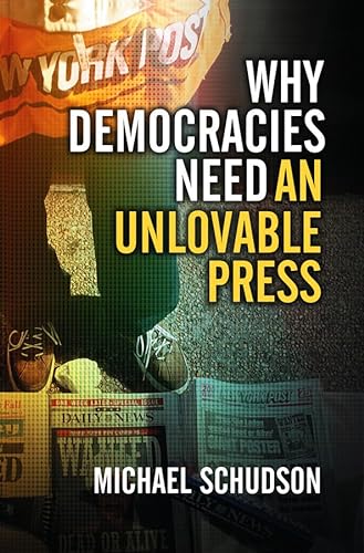 Why Democracies Need an Unlovable Press von Polity