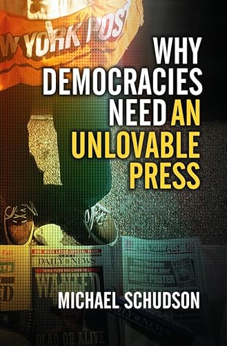 Why Democracies Need an Unlovable Press von Polity