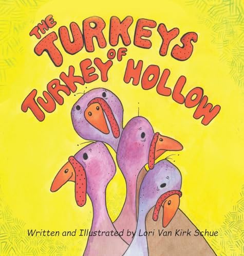 The Turkeys of Turkey Hollow von Xlibris US