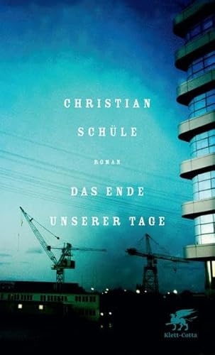 Das Ende unserer Tage: Roman
