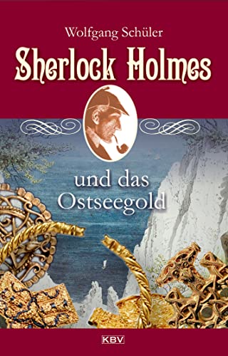 Sherlock Holmes und das Ostseegold von KBV Verlags-und Medienges