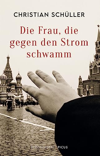 Die Frau, die gegen den Strom schwamm: Reportagen von Picus Verlag