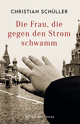 Die Frau, die gegen den Strom schwamm: Reportagen