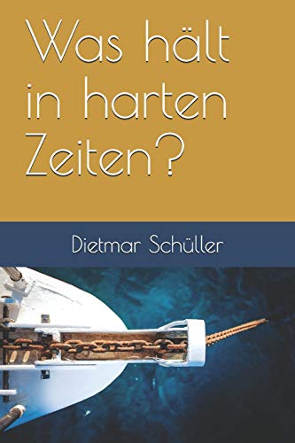 Was hält in harten Zeiten? von Independently Published