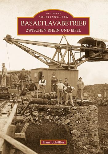 Basaltlavabetrieb zwischen Rhein und Eifel