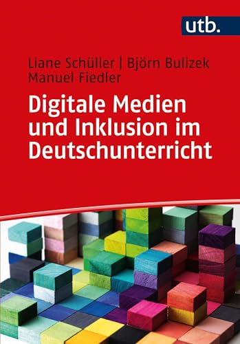 Digitale Medien und Inklusion im Deutschunterricht von UTB GmbH