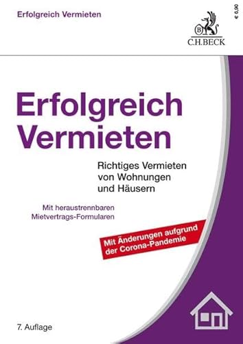 Erfolgreich Vermieten: Richtiges Vermieten von Wohnungen und Häusern mit Formularen zu Mietverträgen