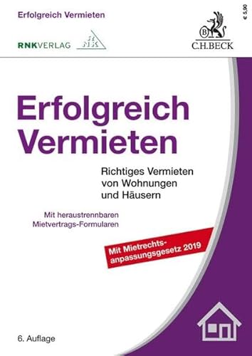 Erfolgreich Vermieten: Richtiges Vermieten von Wohnungen und Häusern mit Formularverträgen