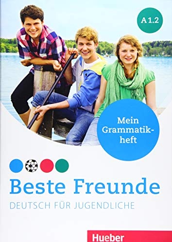 Beste Freunde A1.2: Deutsch für Jugendliche.Deutsch als Fremdsprache / Mein Grammatikheft von Hueber Verlag GmbH