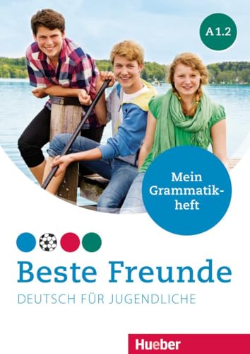 Beste Freunde A1.2: Deutsch für Jugendliche.Deutsch als Fremdsprache / Mein Grammatikheft Beste Freunde A1.2: Deutsch für Jugendliche.Deutsch als Fremdsprache / Mein Grammatikheft