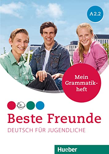 Beste Freunde A2.2: Deutsch für Jugendliche.Deutsch als Fremdsprache / Mein Grammatikheft von Hueber Verlag GmbH