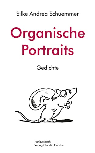 Organische Portraits: Gedichte von konkursbuch,