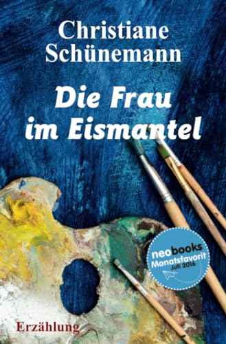 Die Frau im Eismantel: Erzählung