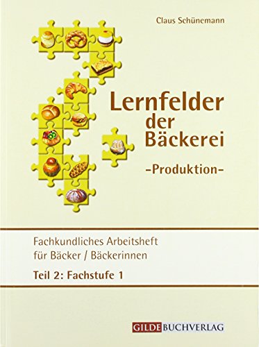 Fachkundliches Arbeitsheft für Bäckerinnen/Bäcker: Teil 2