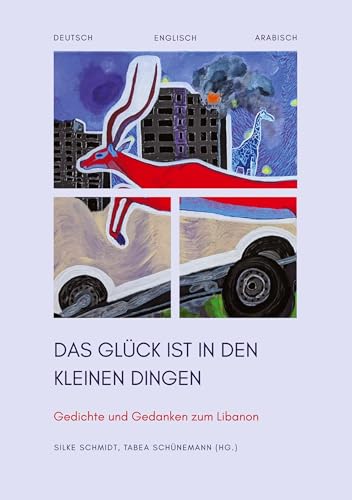 Das Glück ist in den kleinen Dingen: Gedichte und Gedanken zum Libanon von tredition