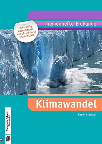 Klimawandel: Überarbeitete Neuauflage 2021 (Themenhefte Erdkunde)