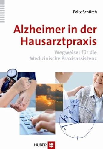 Alzheimer in der Hausarztpraxis: Wegweiser für die Medizinische Praxisassistenz