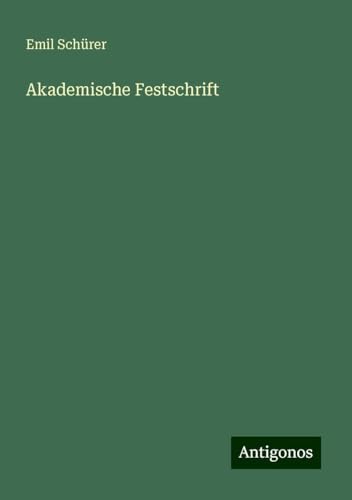 Akademische Festschrift von Antigonos Verlag