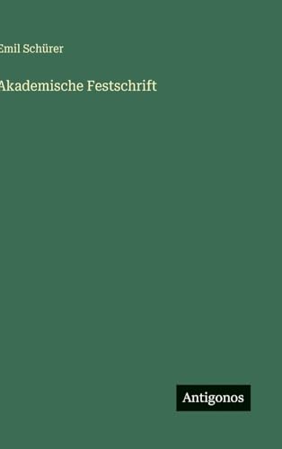 Akademische Festschrift von Antigonos Verlag