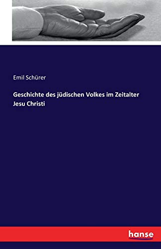 Geschichte des jüdischen Volkes im Zeitalter Jesu Christi von Hansebooks