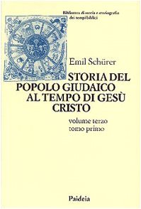 Storia del popolo giudaico al tempo di Gesù Cristo (175 a. C. -135 d. C.) (Vol. 3/1) (Biblioteca storia storiogr. tempi bibl.) von Paideia