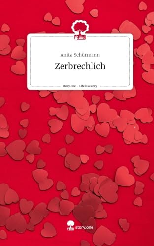Zerbrechlich. Life is a Story - story.one von story.one publishing