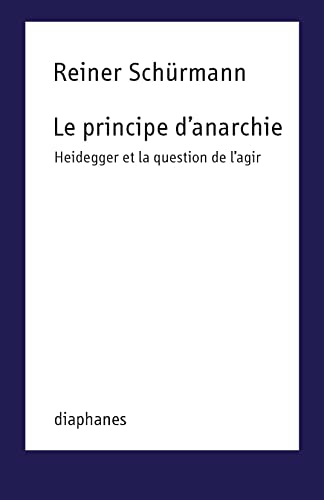 Le principe d’anarchie: Heidegger et la question de l'agir (TransPositionen)