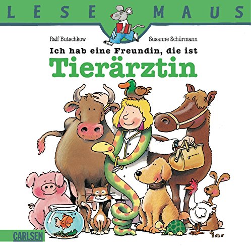 LESEMAUS, Band 36: Ich hab eine Freundin, die ist Tierärztin