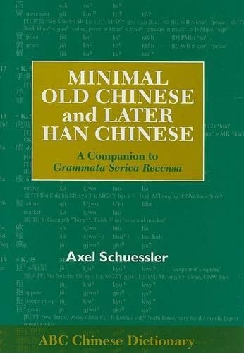 Minimal Old Chinese and Later Han Chinese (ABC Chinese Dictionary) von University of Hawaii Press