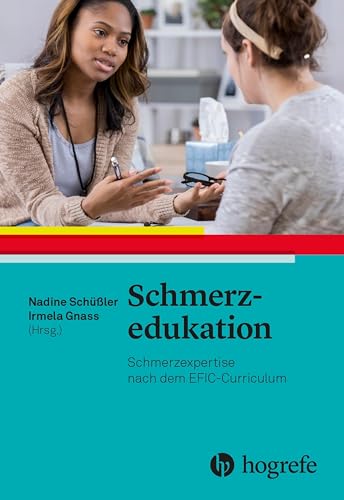 Schmerzedukation: Schmerzexpertise nach dem EFIC-Curriculum von HOGREFE (VORM. VERLAG HANS HUBER )