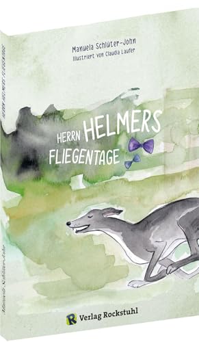 Herrn Helmers Fliegentage Herrn Helmers Fliegentage von Verlag Rockstuhl