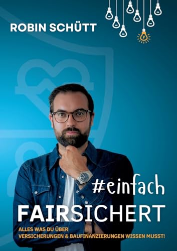 #einfachversichert: alles was du über Versicherungen und Baufinanzierungen wissen musst von Books on Demand
