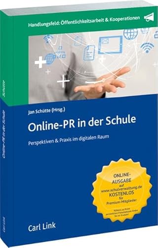 Online-PR in der Schule: Perspektiven & Praxis im digitalen Raum von Link