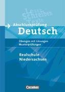Abschlussprüfung Deutsch - Realschule Niedersachsen (Aktuelle Ausgabe): 10. Schuljahr - Arbeitsheft mit Lösungen und Musterprüfungen