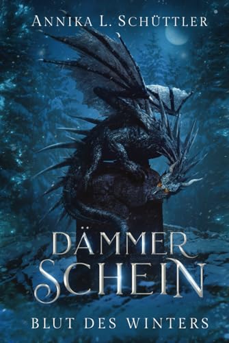 Dämmerschein: Blut des Winters (Dämmer-Chroniken, Band 1) von Independently published