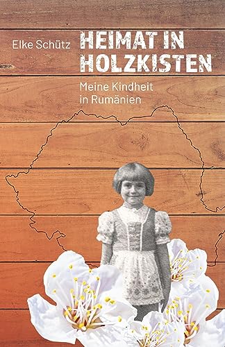 Heimat in Holzkisten: Meine Kindheit in Rumänien von biografie Verlag
