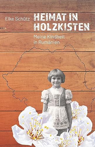 Heimat in Holzkisten: Meine Kindheit in Rumänien