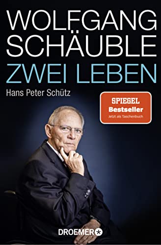 Wolfgang Schäuble: Zwei Leben von Droemer Knaur*