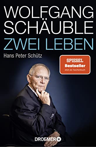 Wolfgang Schäuble: Zwei Leben Wolfgang Schäuble: Zwei Leben