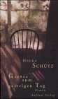Grenze zum gestrigen Tag: Roman