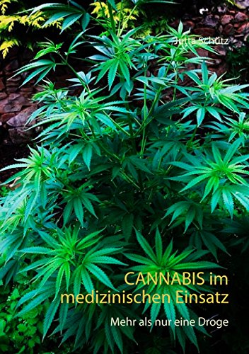 Cannabis im medizinischen Einsatz: Mehr als nur eine Droge von Books on Demand