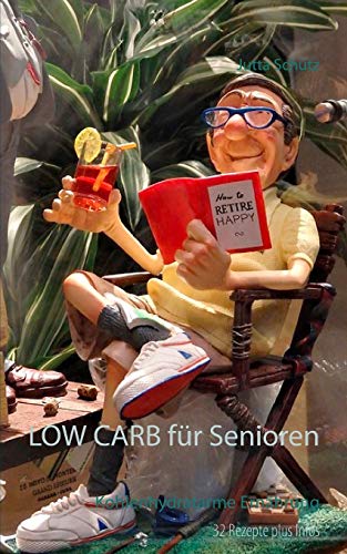 LOW CARB für Senioren: Kohlenhydratarme Ernährung LOW CARB für Senioren: Kohlenhydratarme Ernährung