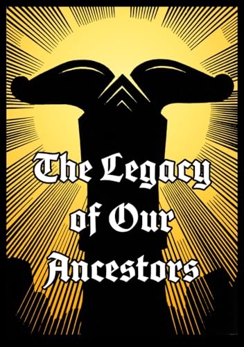 The Legacy of Our Ancestors von Independently published