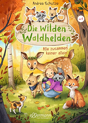 Die wilden Waldhelden. Alle zusammen, keiner allein: Tierabenteuer zum Vorlesen für Kindergartenkinder ab 4 Jahren, das Inklusivität und Diversität vermittelt Die wilden Waldhelden. Alle zusammen, keiner allein: Tierabenteuer zum Vorlesen für Kindergartenkinder ab 4 Jahren, das Inklusivität und Diversität vermittelt von Ellermann Heinrich Verlag