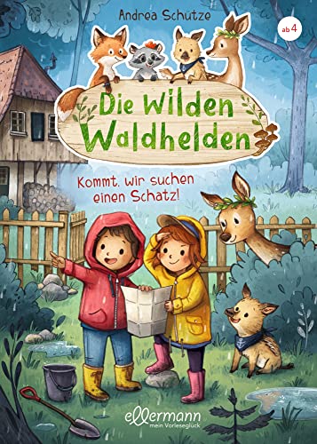 Die wilden Waldhelden. Kommt, wir suchen einen Schatz!: Tierabenteuer zum Vorlesen über eine spannende Schatzsuche für Kindergartenkinder ab 4 Jahren